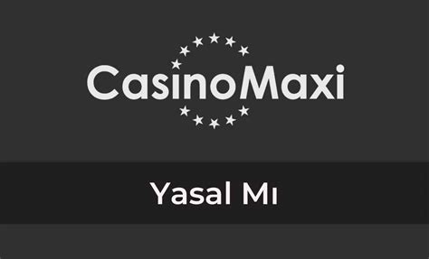 casino maxi yasal mı
